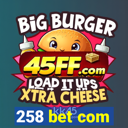 258 bet com